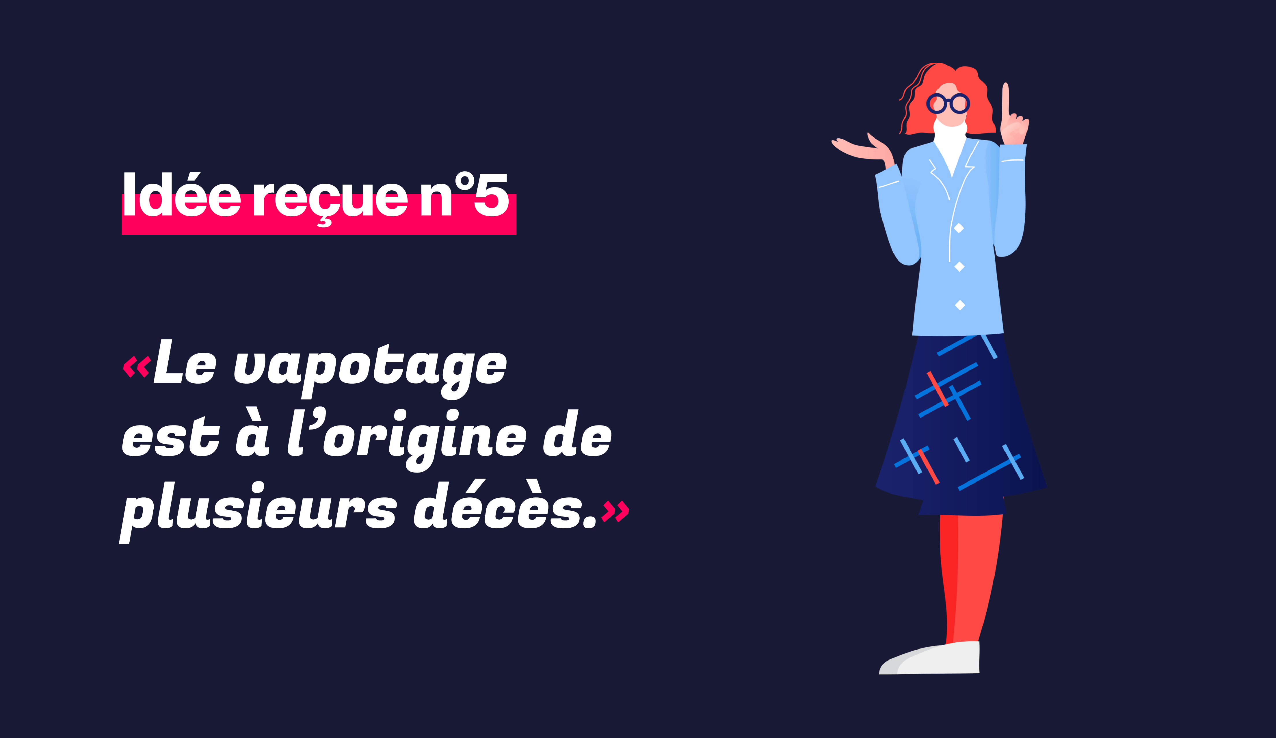 Idée reçue – La vape est à l’origine de plusieurs décès